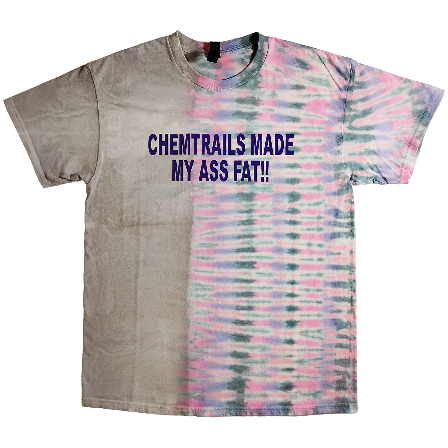 CHEMTRAILS MADE MY ASS FAT (PURPLE VARIANT)
