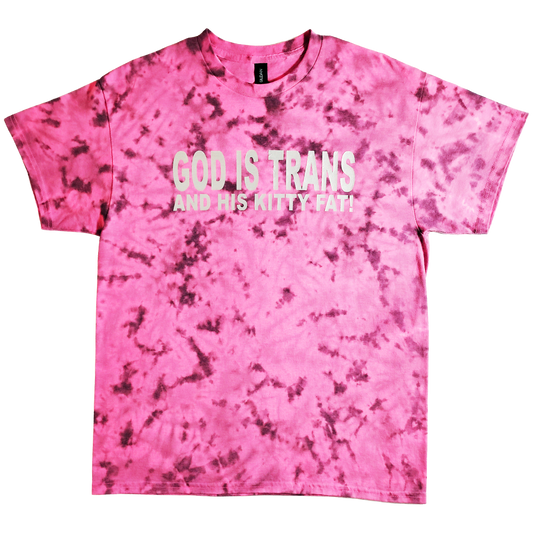 GOD IS TRANS AND HIS KITTY FAT (PINK)